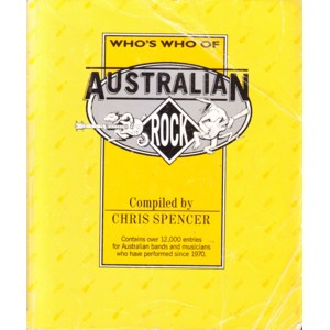 Who's Who Of Australian Rock And Pop (1st edition) (SECONDHAND)